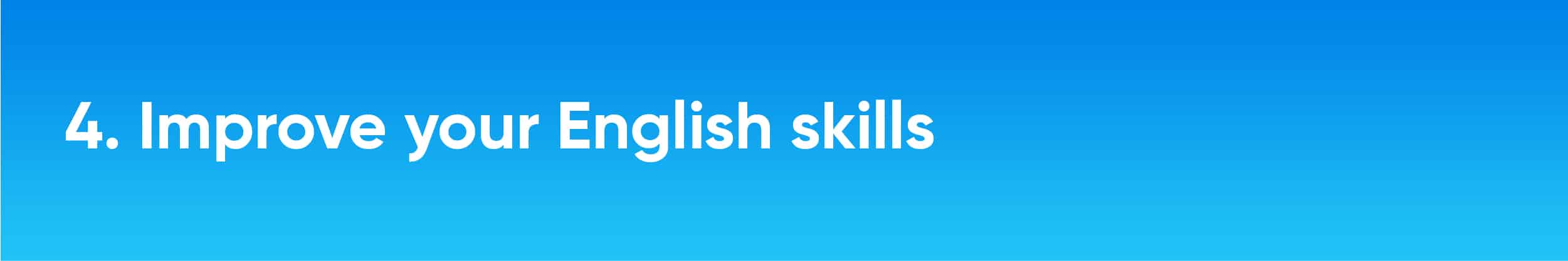 Four Improve your English skills