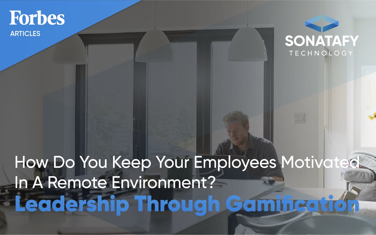 How Do You Keep Your Employees Motivated In A Remote Environment? Leadership Through Gamification