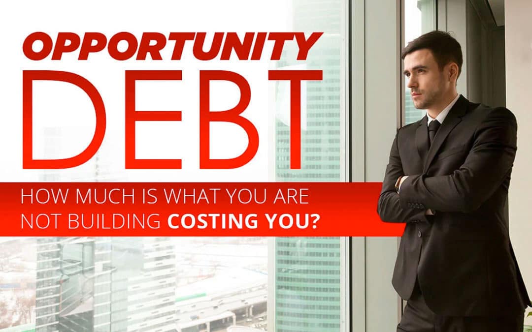 How much is what you ARE NOT building costing you?