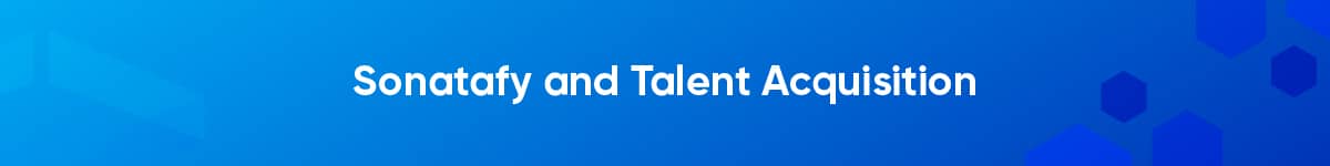 Sonatafy and Talent Acquisition