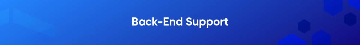 Back-End Support