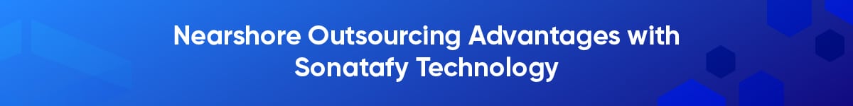 How Sonatafy Technology Delivers Nearshore Outsourcing