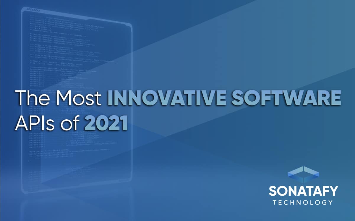 The Most Innovative Software APIs of 2021- What Do We Expect to See?