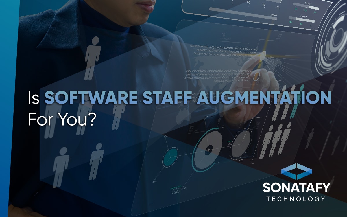 Is Software Staff Augmentation For You? Here Are 5 Reasons Why We Think So