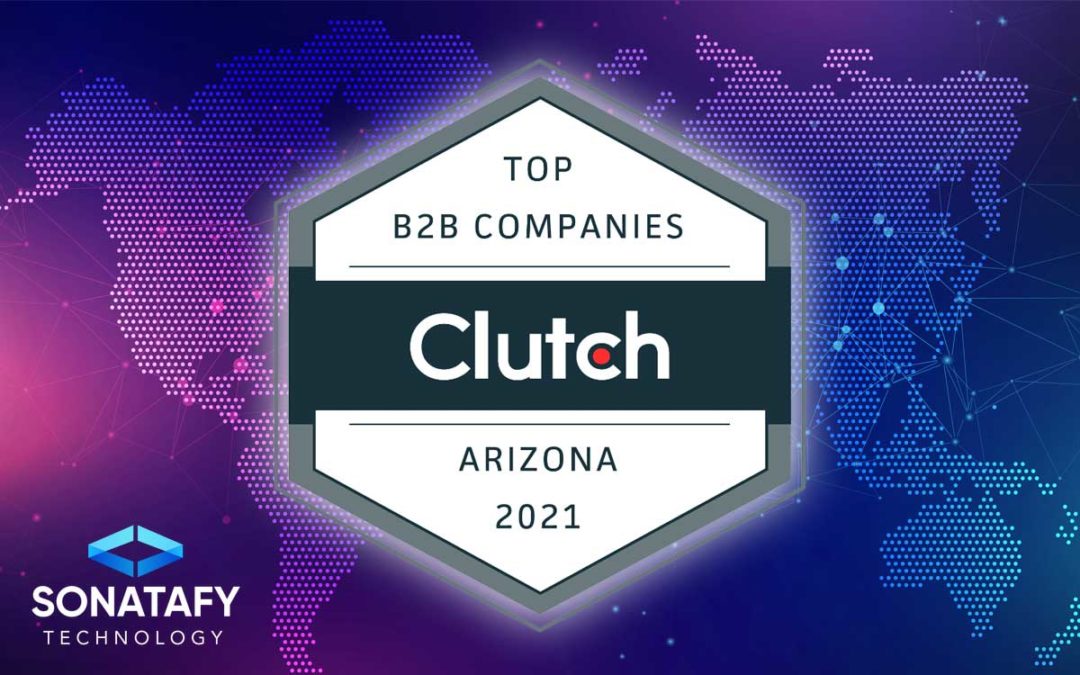 Sonatafy Technology Venerated Among Arizona’s Top Software Developers by Clutch 2021