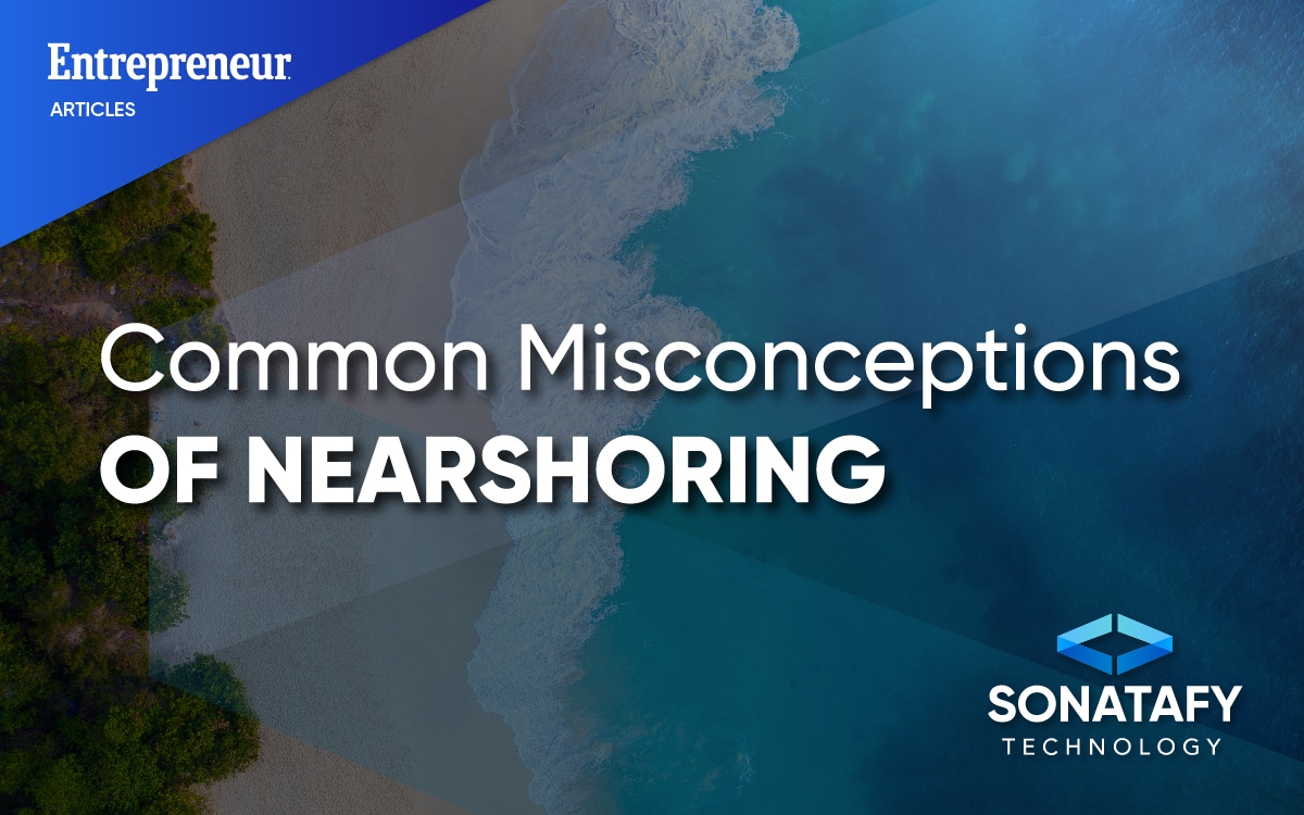 Common Misconceptions of Nearshoring