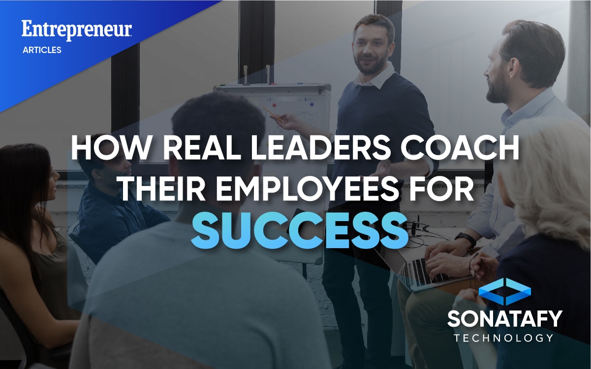 How Real Leaders Coach Their Employees For Success