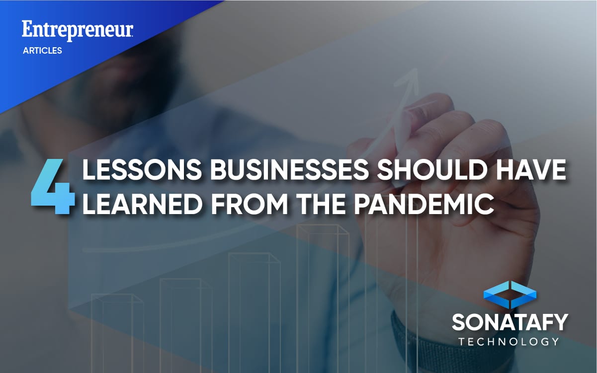 4 Lessons Businesses Should Have Learned From the Pandemic