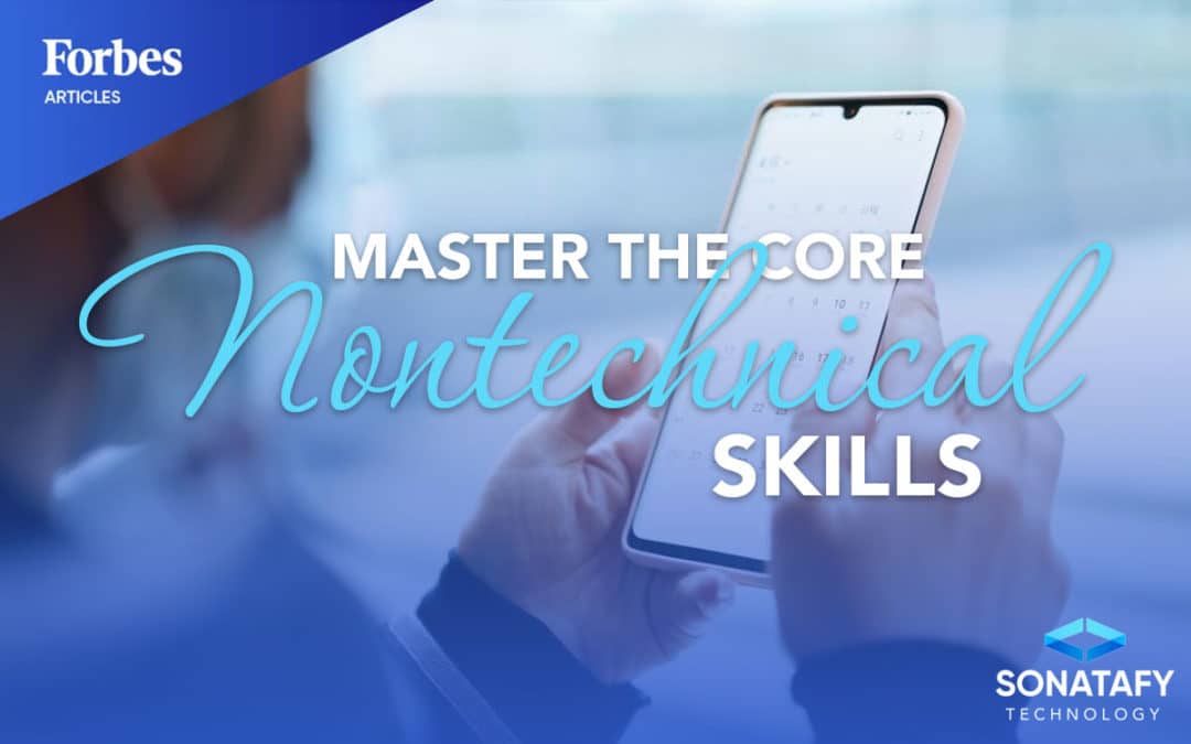 Master The Core ‘Nontechnical Skills’ To Become A Top Software Developer
