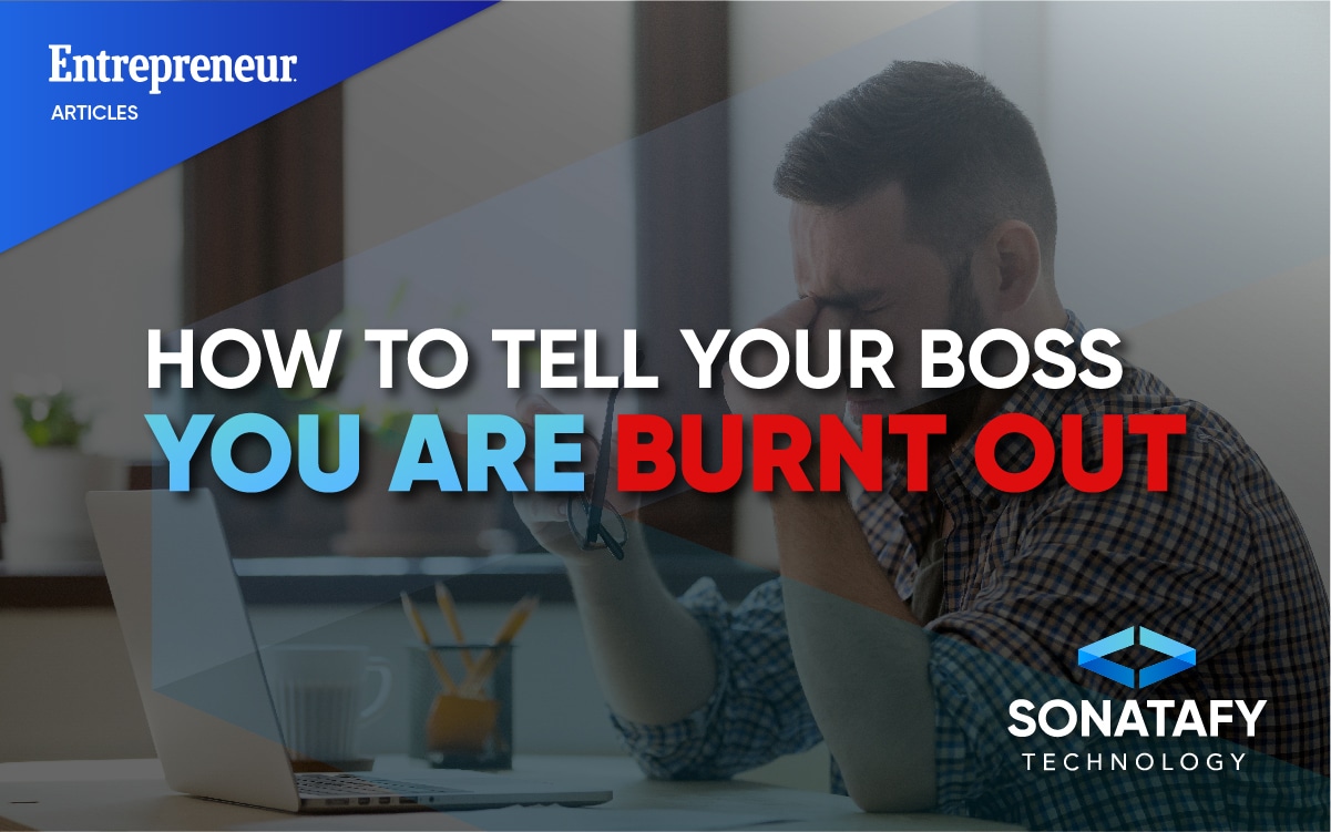 How to Tell Your Boss You Are Burnt Out