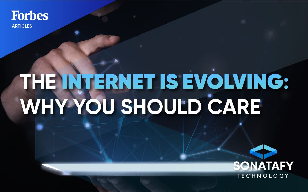 The Internet Is Evolving - Why You Should Care