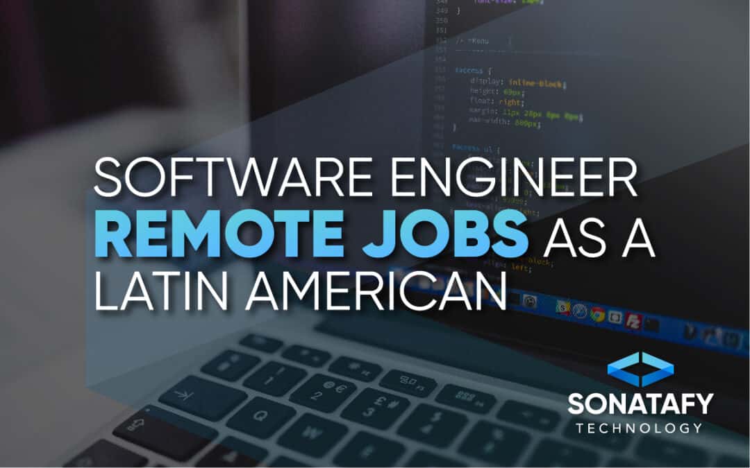 Software Engineer Remote Jobs As A Latin American