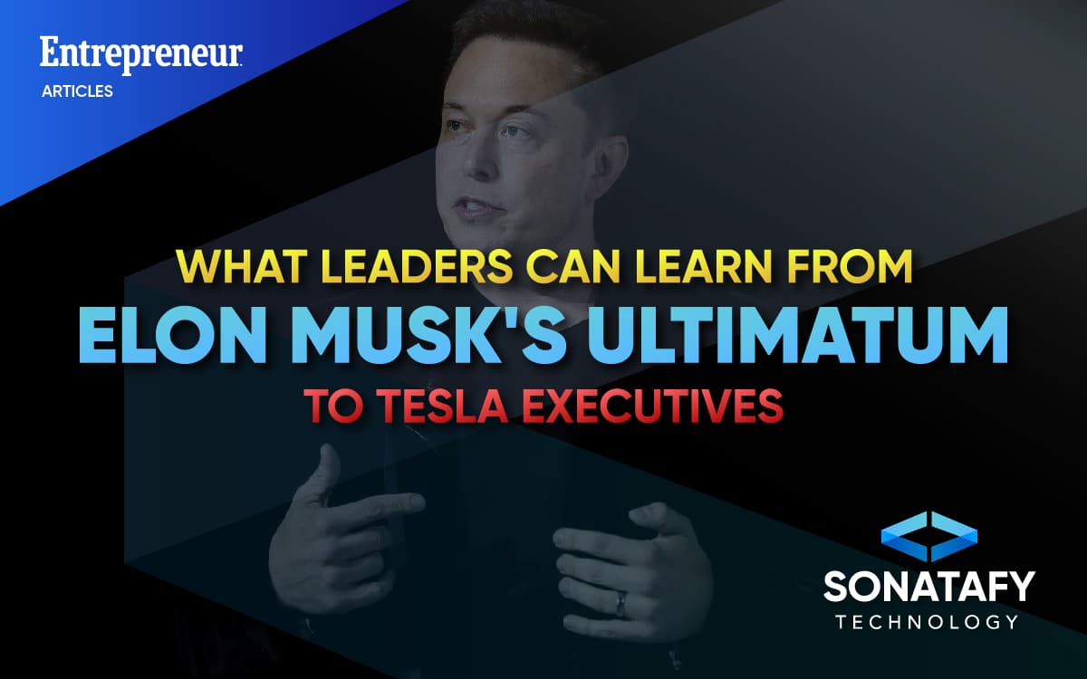 What Leaders Can Learn From Elon Musk's Ultimatum to Tesla Executives