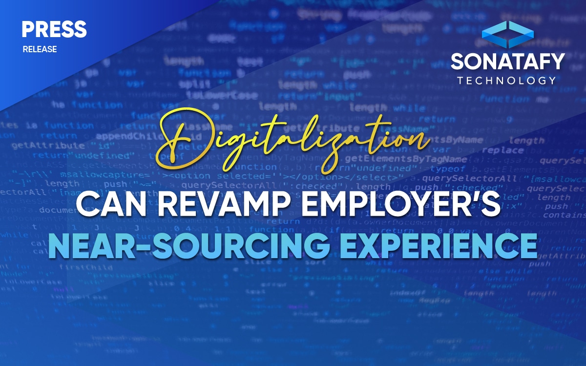 Digitalization can Revamp Employer’s Near-Sourcing Experience