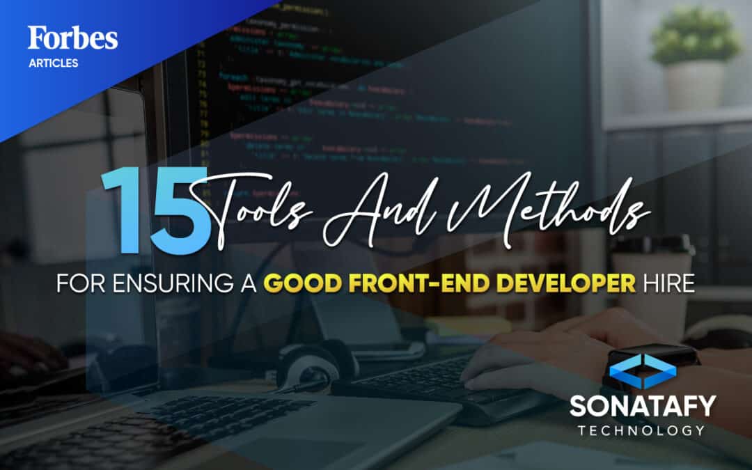 15 Tools And Methods For Ensuring A Good Front-End Developer Hire