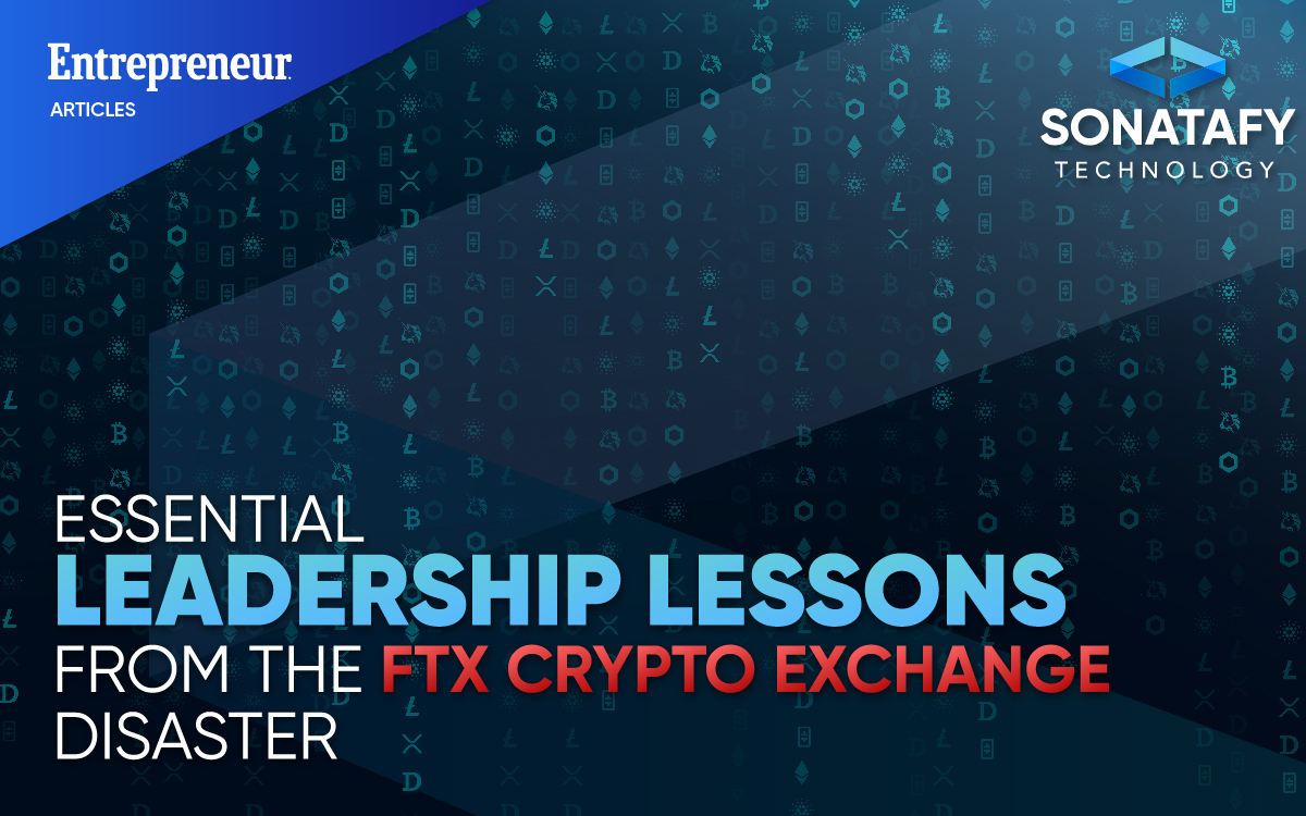 Essential Leadership Lessons From the FTX Crypto Exchange Disaster