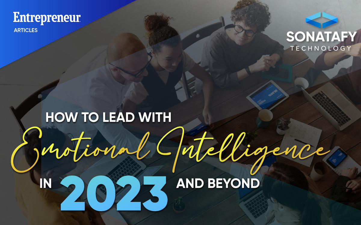 How to Lead With Emotional Intelligence in 2023 and Beyond