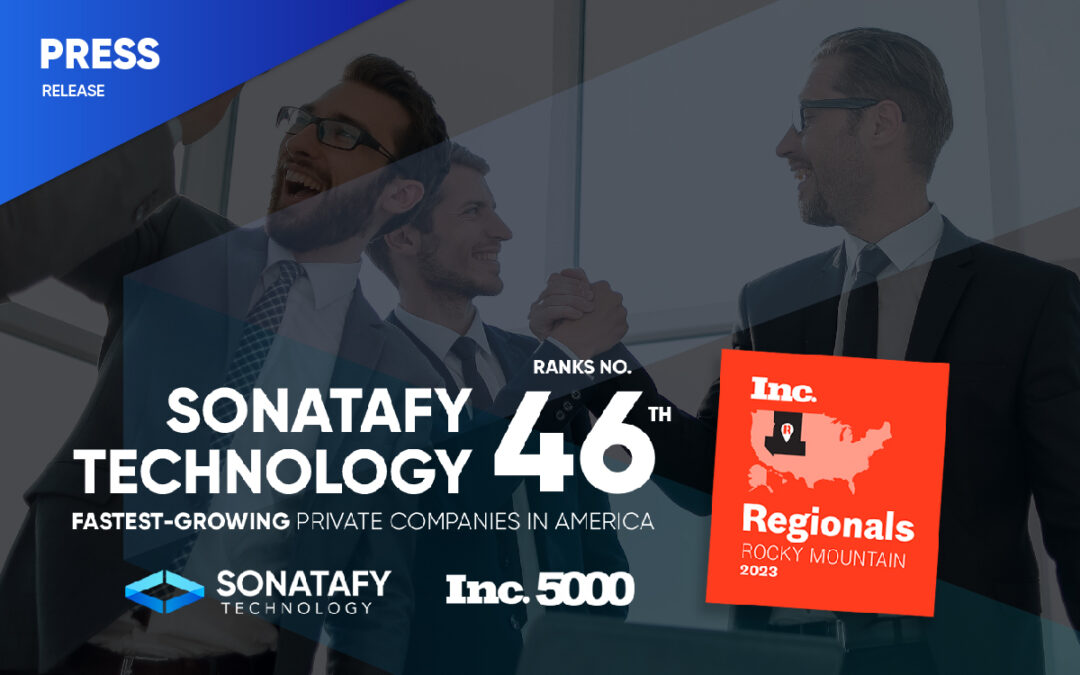 Sonatafy Technology Ranks No. 46 on the Inc. Regionals: Rocky Mountain List of Fastest-Growing Private Companies in America