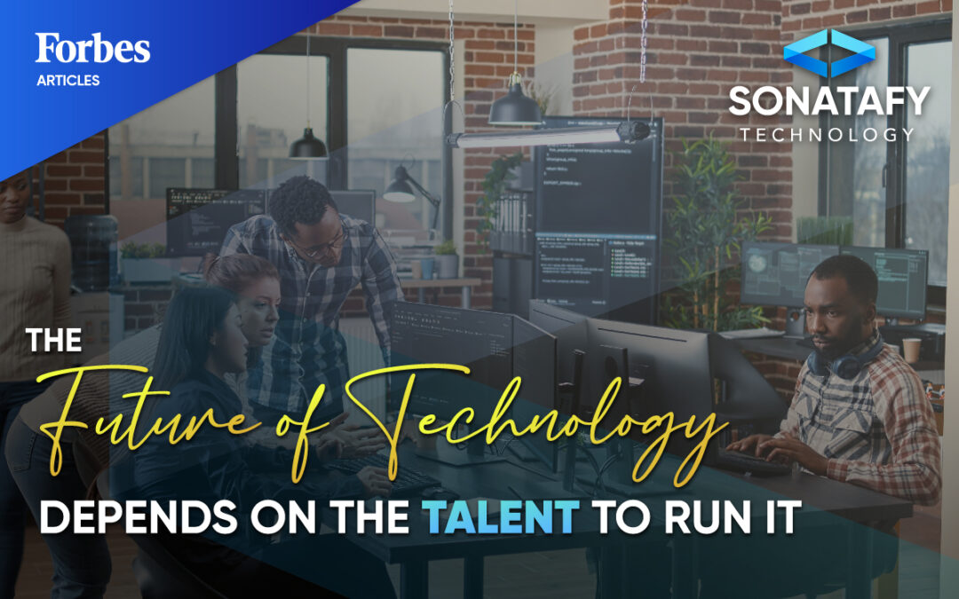 The Future Of Technology Depends On The Talent To Run It