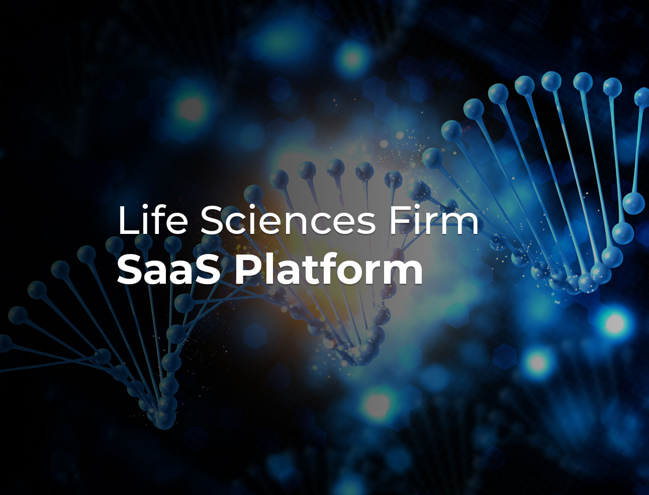 Life Sciences Firm SaaS Platform Case Study