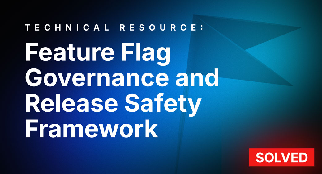 Feature Flag Governance and Release Safety Framework
