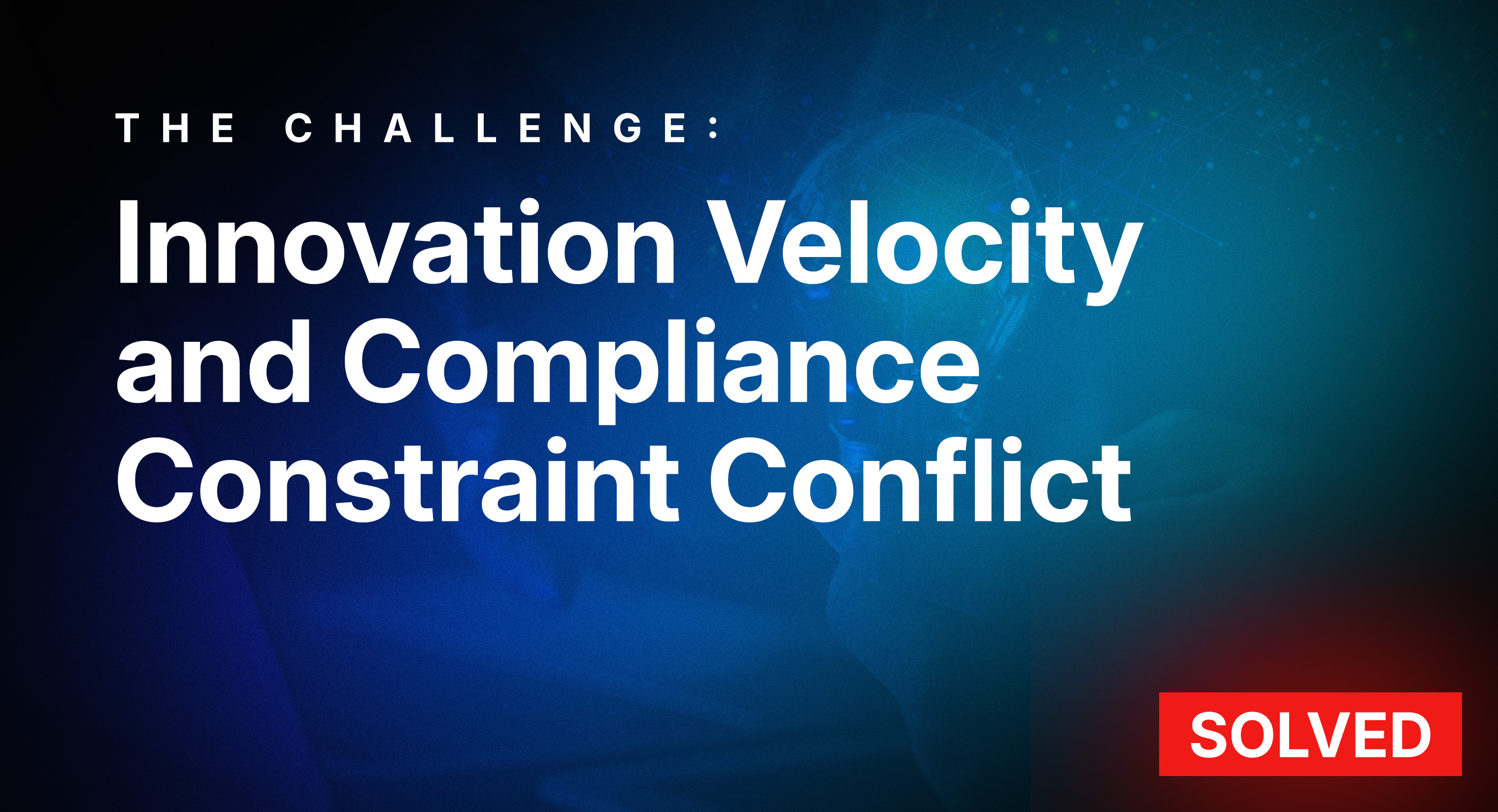 Innovation Velocity and Compliance Constraint Conflict