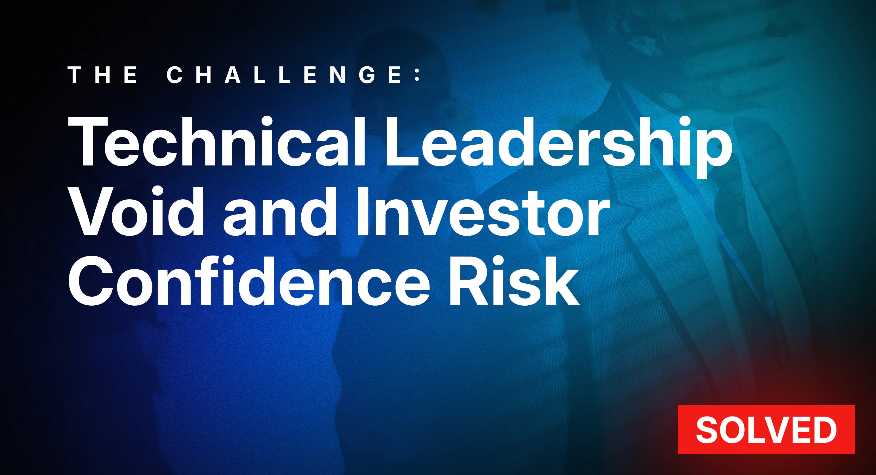Technical Leadership Void and Investor Confidence Risk