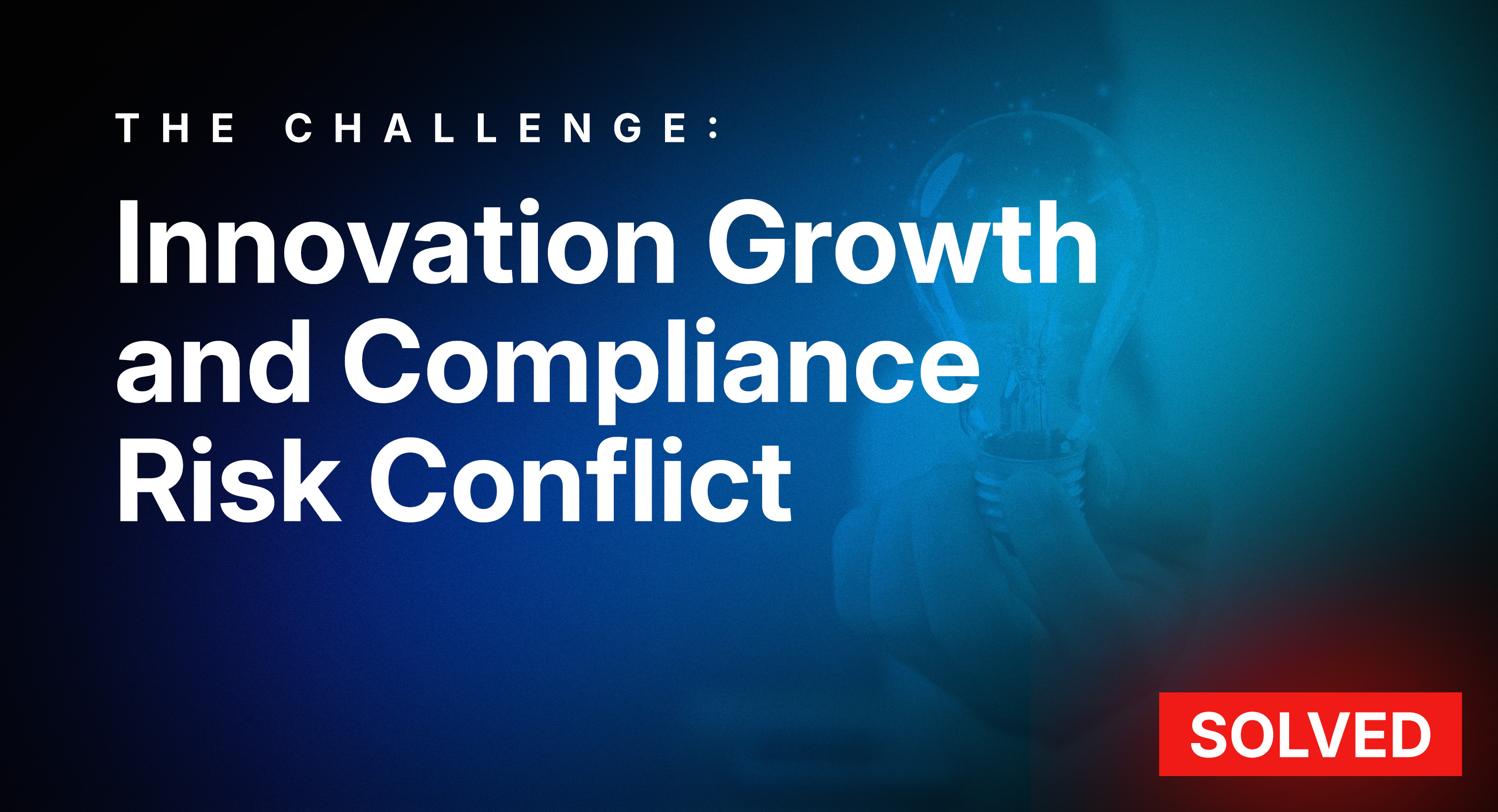 Innovation Growth and Compliance Risk Conflict